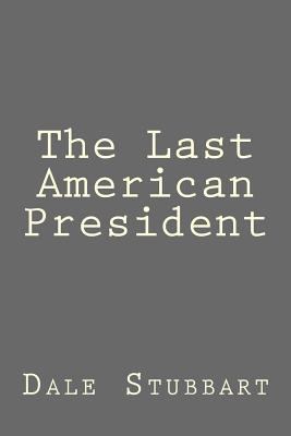 The Last American President 1719456119 Book Cover