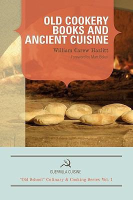 Old Cookery Books and Ancient Cuisine (Guerrill... 1116265591 Book Cover