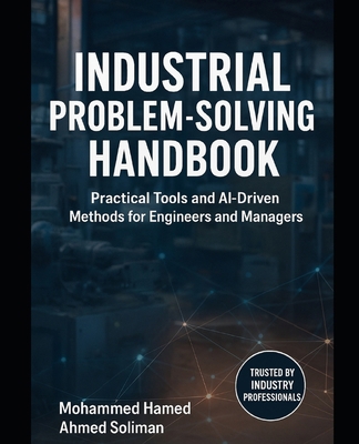 Industrial Problem-Solving Handbook: Practical ... B0FQ3V6QQY Book Cover