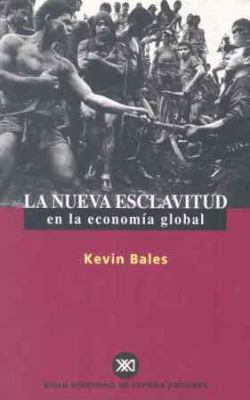 La nueva esclavitud en la economía global (Span... [Spanish] 8432310433 Book Cover