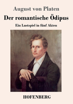 Der romantische Ödipus: Ein Lustspiel in fünf A... [German] 374373396X Book Cover