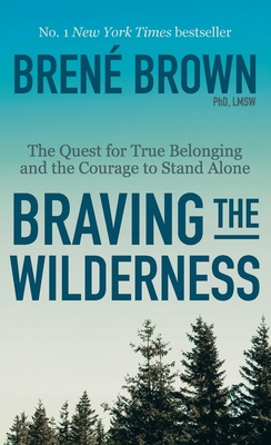 Braving the Wilderness: The Quest for True Belo... 1984854712 Book Cover
