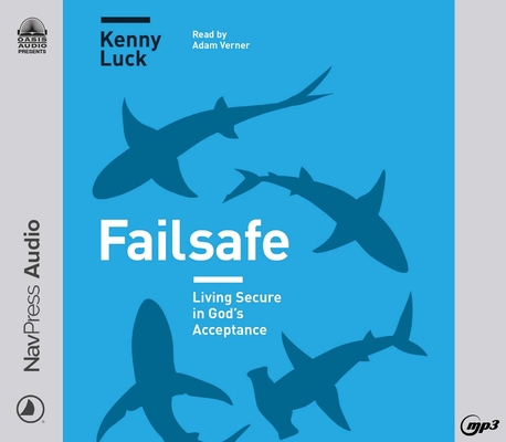 Failsafe: Living Secure in God's Acceptance 1640918523 Book Cover