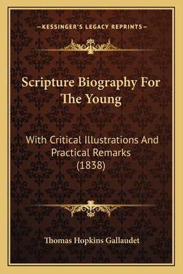 Scripture Biography For The Young: With Critica... 116617025X Book Cover