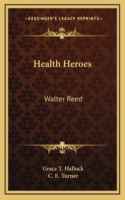 Health Heroes: Walter Reed 1168674794 Book Cover