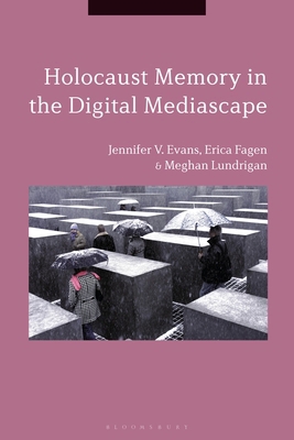 Holocaust Memory in the Digital Mediascape 1350325325 Book Cover