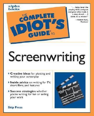 The Complete Idiot's Guide to Screenwriting: 4 0028639448 Book Cover