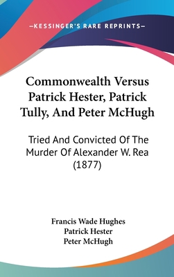 Commonwealth Versus Patrick Hester, Patrick Tul... 1120210887 Book Cover