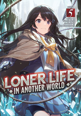 Loner Life in Another World (Light Novel) Vol. 5 1638582998 Book Cover