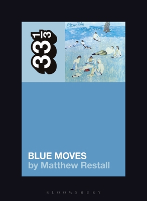 Elton John's Blue Moves 1501355422 Book Cover