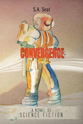 Convergence: A Novel of Science Fiction 1465381392 Book Cover