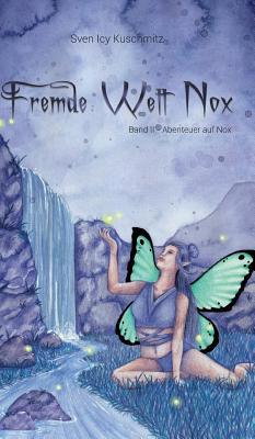 Fremde Welt Nox Band II: Abenteuer Auf Nox [German] 3748238932 Book Cover