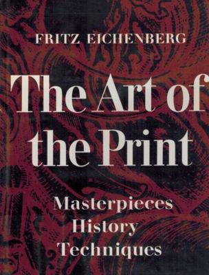 The Art of the Print: Masterpieces, History, Te... 081090103X Book Cover