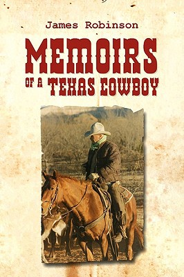 Memoirs of a Texas Cowboy 1450020003 Book Cover