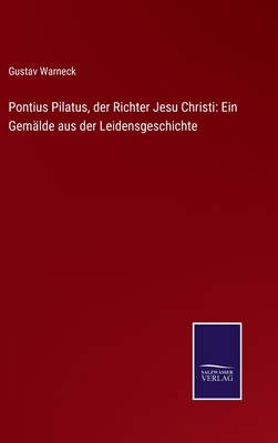 Pontius Pilatus, der Richter Jesu Christi: Ein ... [German] 3752528915 Book Cover