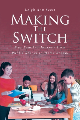 Making the Switch: Our Family's Journey from Pu... B0CQKLKB8K Book Cover