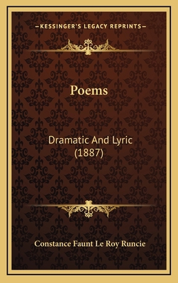 Poems: Dramatic And Lyric (1887) 1165701324 Book Cover