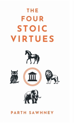 The Four Stoic Virtues B0F32NHMS4 Book Cover