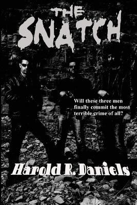 The Snatch: A Hard-Edged Tale of Kidnapping and... 1627550828 Book Cover