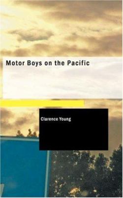 Motor Boys on the Pacific 1426411979 Book Cover