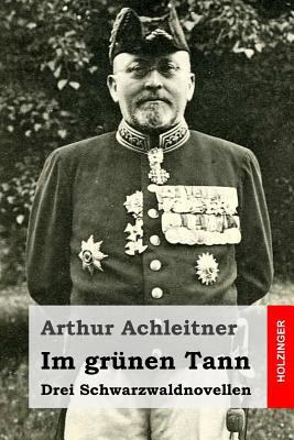 Im grünen Tann: Drei Schwarzwaldnovellen [German] 1523342234 Book Cover