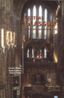 Central Glasgow: An Illustrated Architectural G... 1873190220 Book Cover