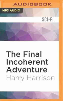 The Final Incoherent Adventure 1522659536 Book Cover