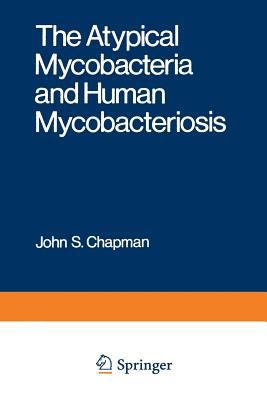 The Atypical Mycobacteria and Human Mycobacteri... 1468423126 Book Cover