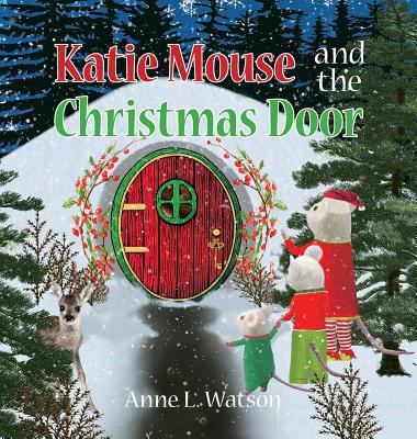 Katie Mouse and the Christmas Door: A Santa Mou... 1620355515 Book Cover