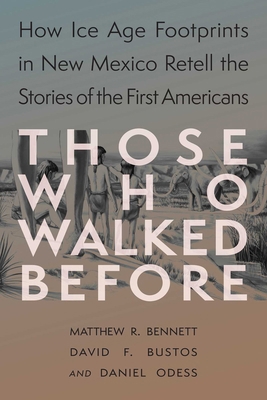 Those Who Walked Before: Fossil Footprints at W... 0826369413 Book Cover