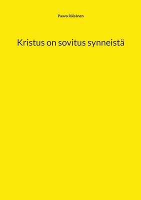Kristus on sovitus synneistä [Finnish] 9528097685 Book Cover