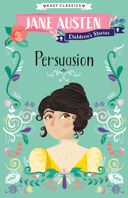 Jane Austen Children's Stories: Persuasion 1782267573 Book Cover