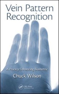 Vein Pattern Recognition: A Privacy-Enhancing B... 1439821372 Book Cover