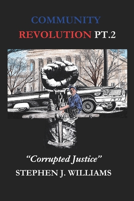 Community Revolution Pt. 2: Corrupted Justice B0DRYW5FP6 Book Cover