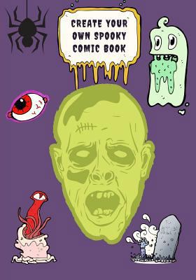 Create Your Own Spooky Comic Book 1723762415 Book Cover