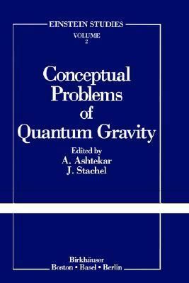 Conceptual Problems of Quantum Gravity 0817634436 Book Cover