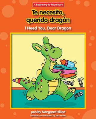 Te Necesito, Querido Dragon/I Need You, Dear Dr... [Spanish] 1684040205 Book Cover