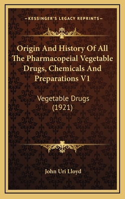 Origin And History Of All The Pharmacopeial Veg... 1164438344 Book Cover