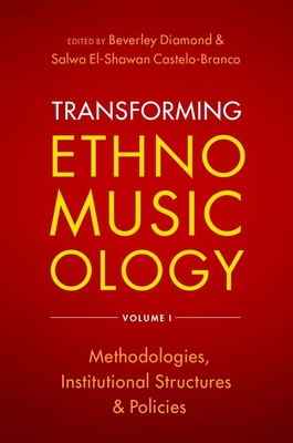 Transforming Ethnomusicology Volume I: Methodol... 0197517617 Book Cover
