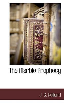 The Marble Prophecy 1117705226 Book Cover