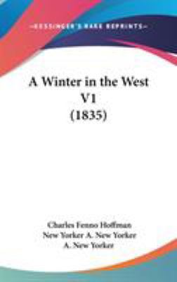 A Winter in the West V1 (1835) 143664075X Book Cover