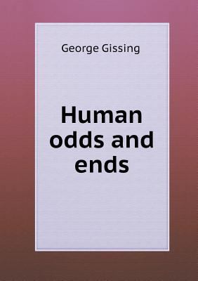 Human Odds and Ends 5518435657 Book Cover