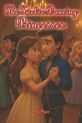 The Twelve Dancing Princesses B0FNF8SJP7 Book Cover