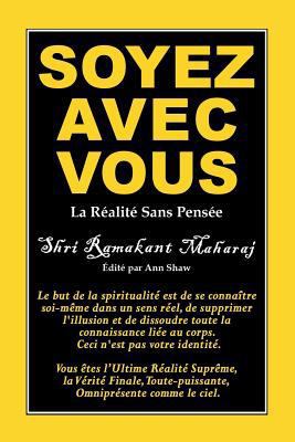 Soyez Avec Vous: La Réalité sans Pensée [French] 0992875684 Book Cover