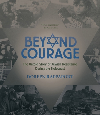 Beyond Courage: The Untold Story of Jewish Resi... 0763669288 Book Cover