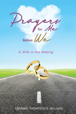 Prayers for Me Before We: A Wife in the Making 1948877376 Book Cover