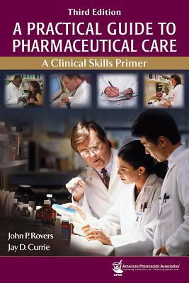 A Practical Guide to Pharmaceutical Care: A Cli... 1582121044 Book Cover