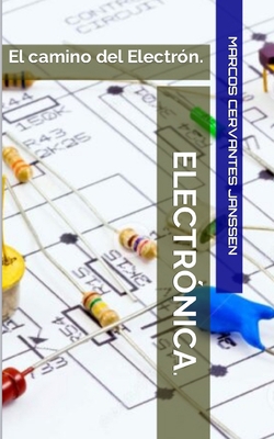 Electrónica.: El caminar del Electrón. [Spanish] B0BJ4R45FT Book Cover