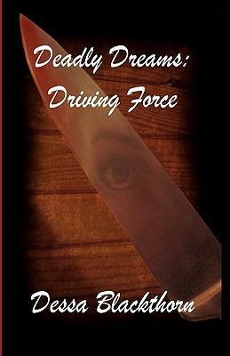 Deadly Dreams: Driving Force 1453844260 Book Cover