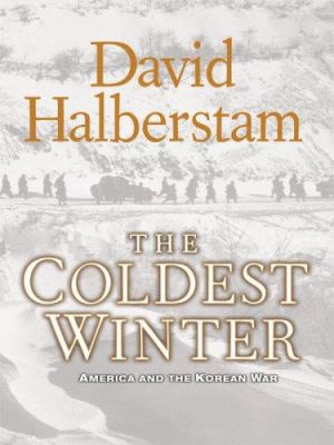 The Coldest Winter: America and the Korean War [Large Print] 0786298324 Book Cover